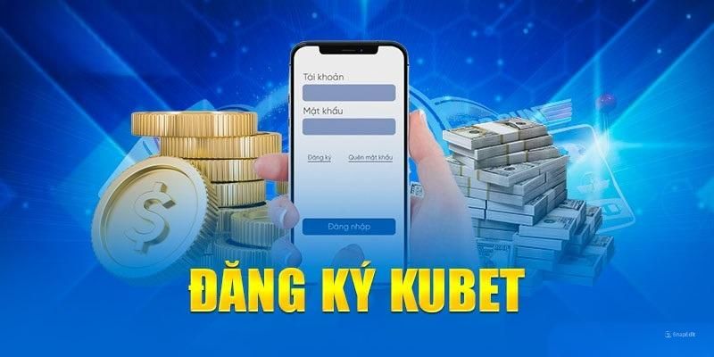 Hướng dẫn đăng ký tài khoản Kubet77